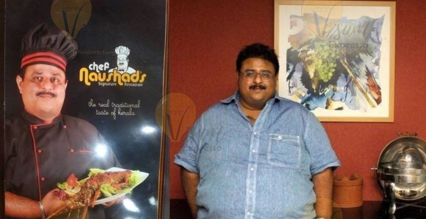 Renowned chef and Malayalam film producer Naushad