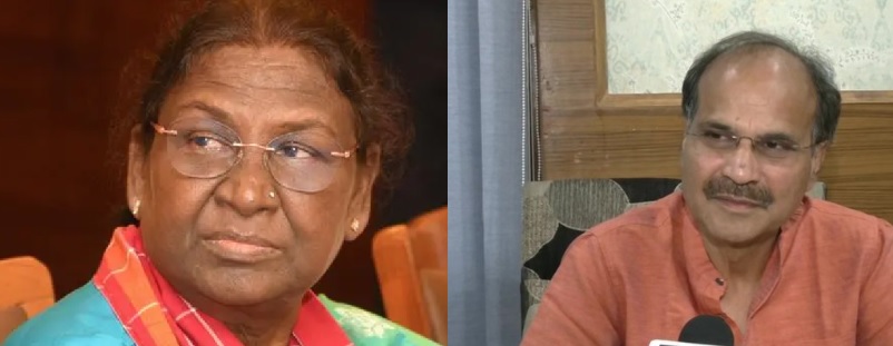 Draupadi Murmu , Sabha Adhir Ranjan Chowdhary